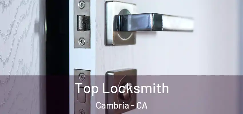  Top Locksmith Cambria - CA